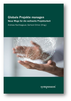 Globale Projekte managen - Neue Wege fr die weltweite Projektarbeit